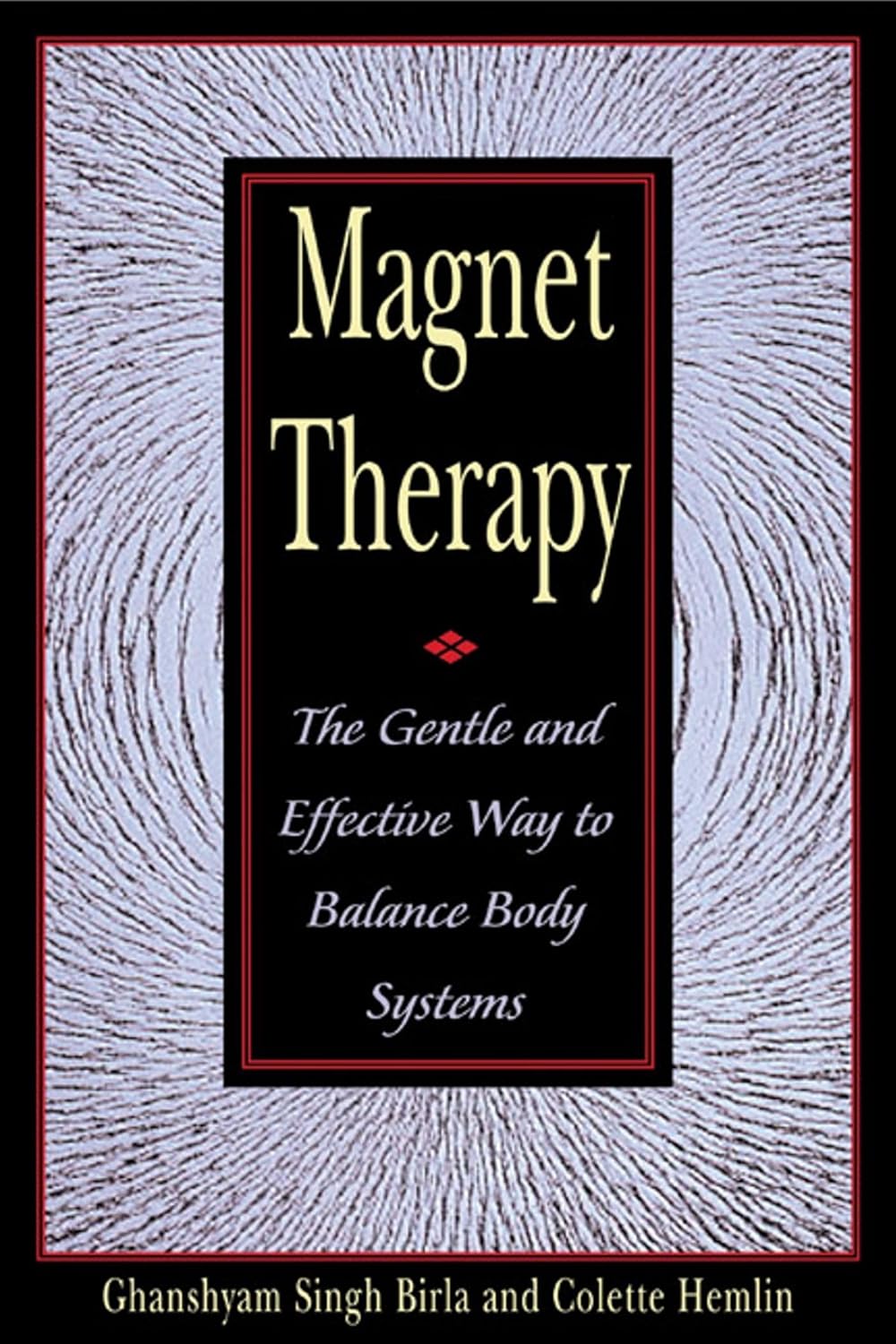 Magnet Therapy: The Gentle and Effective Way to Balance Body Systems